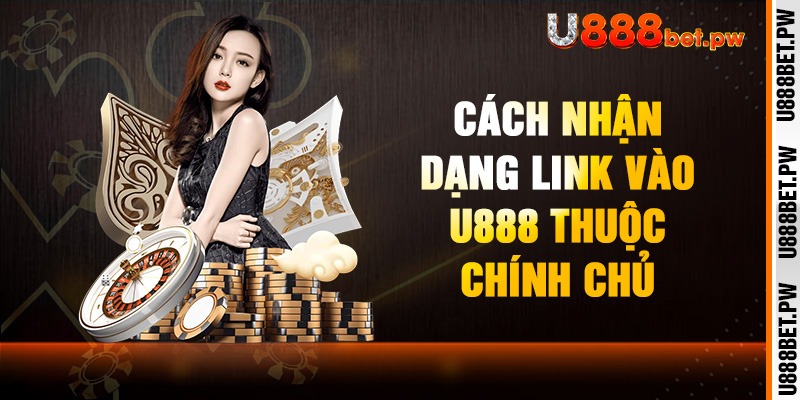 Nhìn kỹ giao diện sau khi truy cập link vào U888
